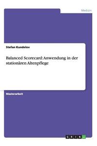 Balanced Scorecard: Anwendung in Der Stationaren Altenpflege