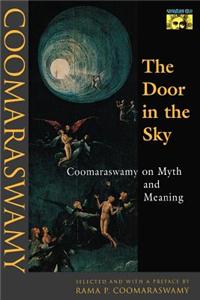 The Door in the Sky: Coomaraswamy on Myth and Meaning