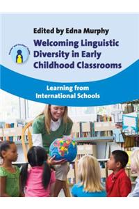 Welcoming Linguistic Diversity in Early Childhood Classrooms: Learning from International Schools