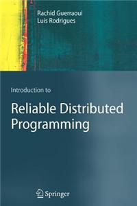 Introduction to Reliable Distributed Programming