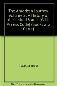 The American Journey, Volume 2: A History of the United States [With Access Code]