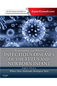 Remington and Klein's Infectious Diseases of the Fetus and Newborn Infant