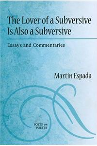 Lover of a Subversive is Also a Subversive