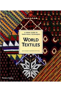 World Textiles: A Visual Guide to Traditional Techniques