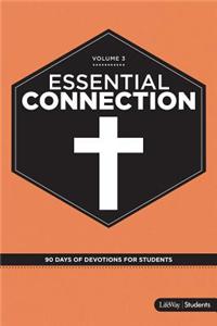 Essential Connection: 90 Days of Devotions for Students - Volume 3