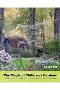 The Magic of Children's Gardens: Inspiring Through Creative Design