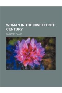 Woman in the Nineteenth Century