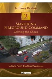 Mastering Fireground Command: Calming The Chaos, Dvd # 2: Multiple Family Dwellings/Apartments