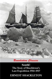 South! the Story of Shackleton's Last Expedition 1914-1917