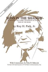 Sons in the Shadow: Surviving the Family Business as an Sob---Son of the Boss