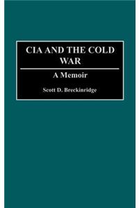The CIA and the Cold War: A Memoir
