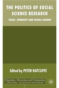 The Politics of Social Science Research: Race, Ethnicity and Social Change
