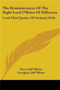 The Reminiscences of the Right Lord O'Brien of Kilfenora: Lord Chief Justice of Ireland (1916)