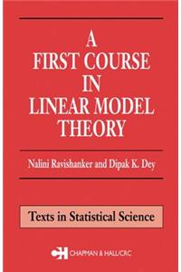 First Course in Linear Model Theory