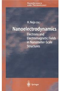 Nanoelectrodynamics: Electrons and Electromagnetic Fields in Nanometer-Scale Structures