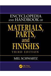Encyclopedia and Handbook of Materials, Parts and Finishes, Third Edition