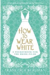 How to Wear White