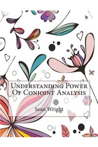 Understanding Power of Conjoint Analysis