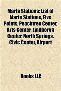 Marta Stations: Marta Rail Stations, Five Points, Peachtree Center, Lindbergh Center, Arts Center, Avondale, Civic Center, East Lake,