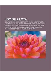 Joc de Pilota: Competicions de Joc de Pilota, Pilota Basca, Pilota Valenciana, Llista de Pilotaires Valencians, Seleccio Valenciana d
