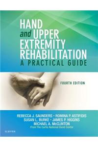 Hand and Upper Extremity Rehabilitation: A Practical Guide