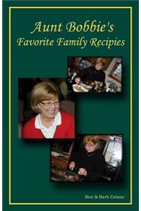 Aunt Bobbies Favorite Family Recipes