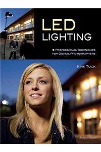 LED Lighting: Professional Techniques for Digital Photographers
