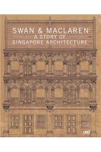 The Swan & MacLaren: A Story of Singapore Architecture