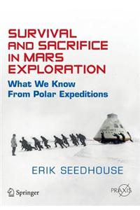 Survival and Sacrifice in Mars Exploration