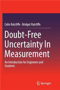 Doubt-Free Uncertainty in Measurement: An Introduction for Engineers and Students