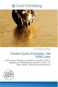 Gendun Gyatso Palzangpo, 2nd Dalai Lama