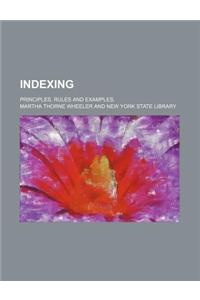 Indexing; Principles, Rules and Examples,