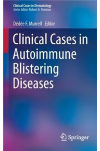 Clinical Cases in Autoimmune Blistering Diseases