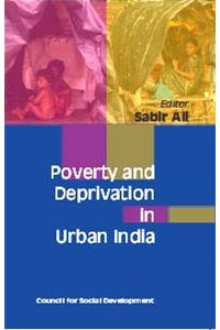 Poverty and Deprivation in Urban India