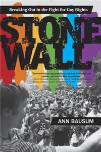 Stonewall: Breaking Out in the Fight for Gay Rights