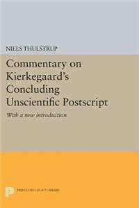 Commentary on Kierkegaard's -Concluding Unscientific PostScript-: With a New Introduction