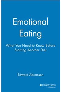 Emotional Eating: What You Need to Know Before Starting Your Next Diet