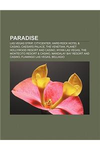 Paradise: Las Vegas Strip, Citycenter, Hard Rock Hotel & Casino, Caesars Palace, the Venetian, Planet Hollywood Resort and Casin