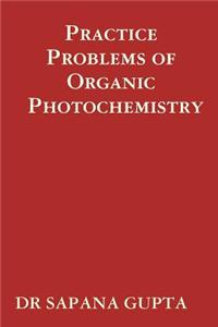 Practice Problems of Organic Photochemistry