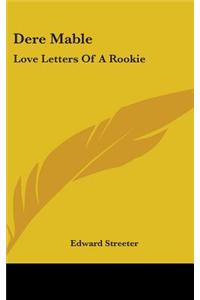 Dere Mable: Love Letters of a Rookie