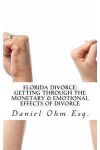Florida Divorce: Getting Through the Monetary & Emotional Effects of Divorce