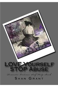 Love Yourself Stop Abuse Spousal Domestic Violence Self Help Book