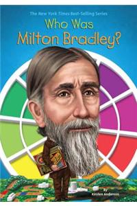 Who Was Milton Bradley?