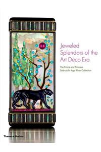 Jeweled Splendors of the Art Deco Era: The Prince and Princess Sadruddin Aga Khan Collection