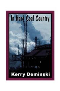 In Hard Coal Country