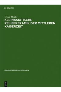 Kleinasiatische Reliefkeramik Der Mittleren Kaiserzeit