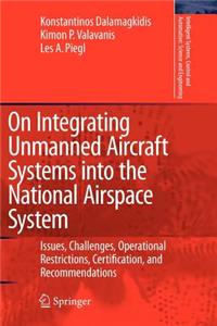 On Integrating Unmanned Aircraft Systems into the National Airspace System
