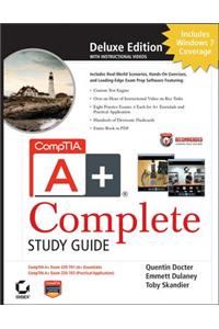CompTIA A+ Complete Deluxe Study Guide (Exams 220-701 and 220-702)