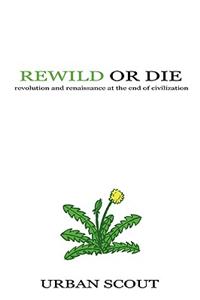 Rewild or Die