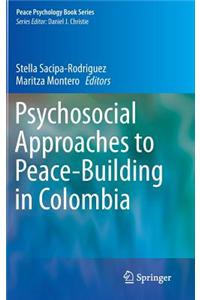Psychosocial Approaches to Peace-Building in Colombia